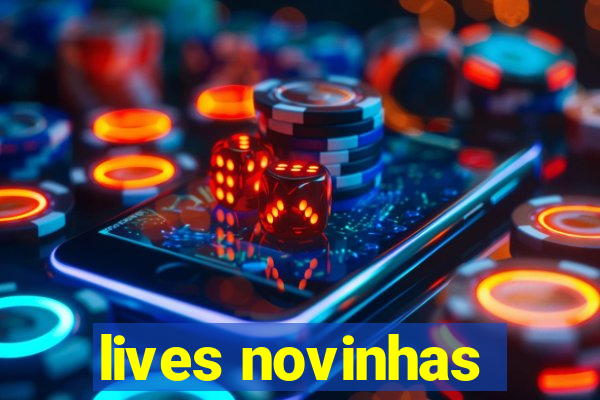 lives novinhas